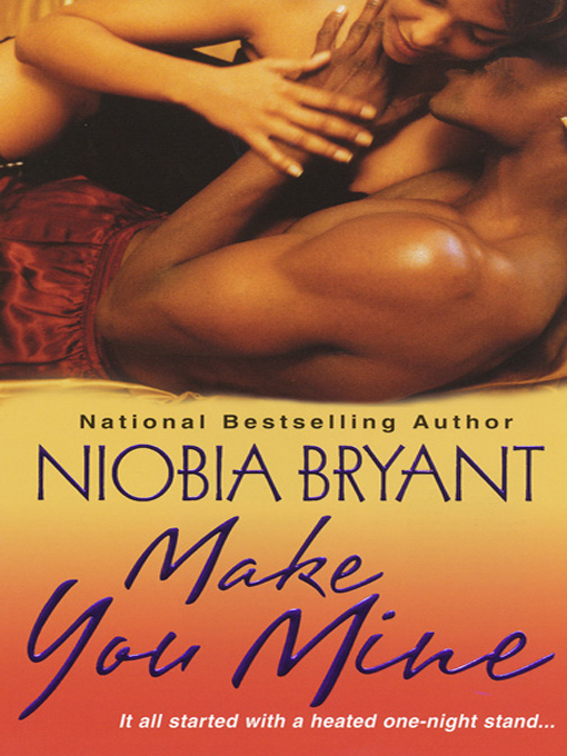 Title details for Make You Mine by Niobia Bryant - Available
